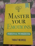 Master Your Emotions : A Practical Guide to Overcome Negativity And Better Manage Your Feelings SHANIVERSE